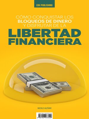 cover image of Cómo Conquistar Los Bloqueos de Dinero y Disfrutar de la Libertad Financiera